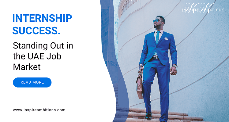 Internship Success: Standing Out in the UAE Job Market